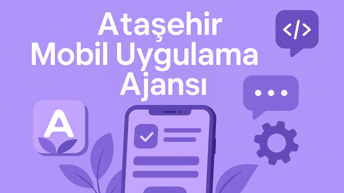 atasehir-mobil-uygulama-ajansi