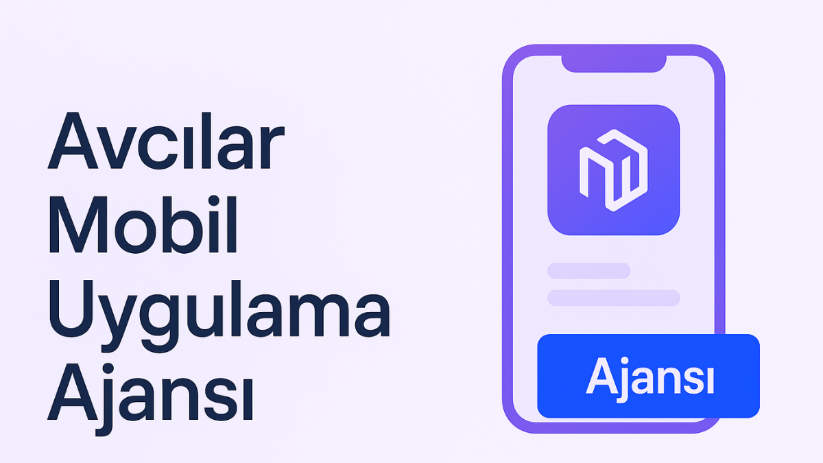 avcilar-mobil-uygulama-ajansi