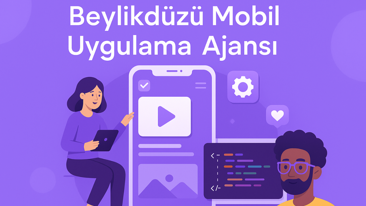 beylikduzu-mobil-uygulama-ajansi