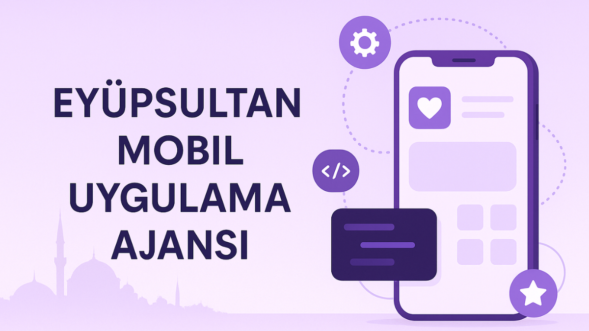 eyupsultan-mobil-uygulama-ajansi