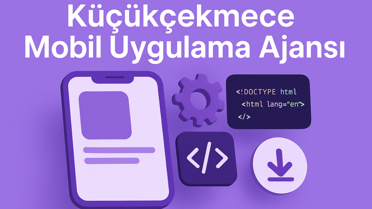 kucukcekmece-mobil-uygulama-ajansi