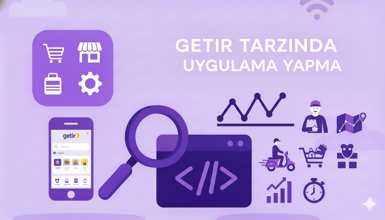 getir-tarzinda-uygulama-yapma