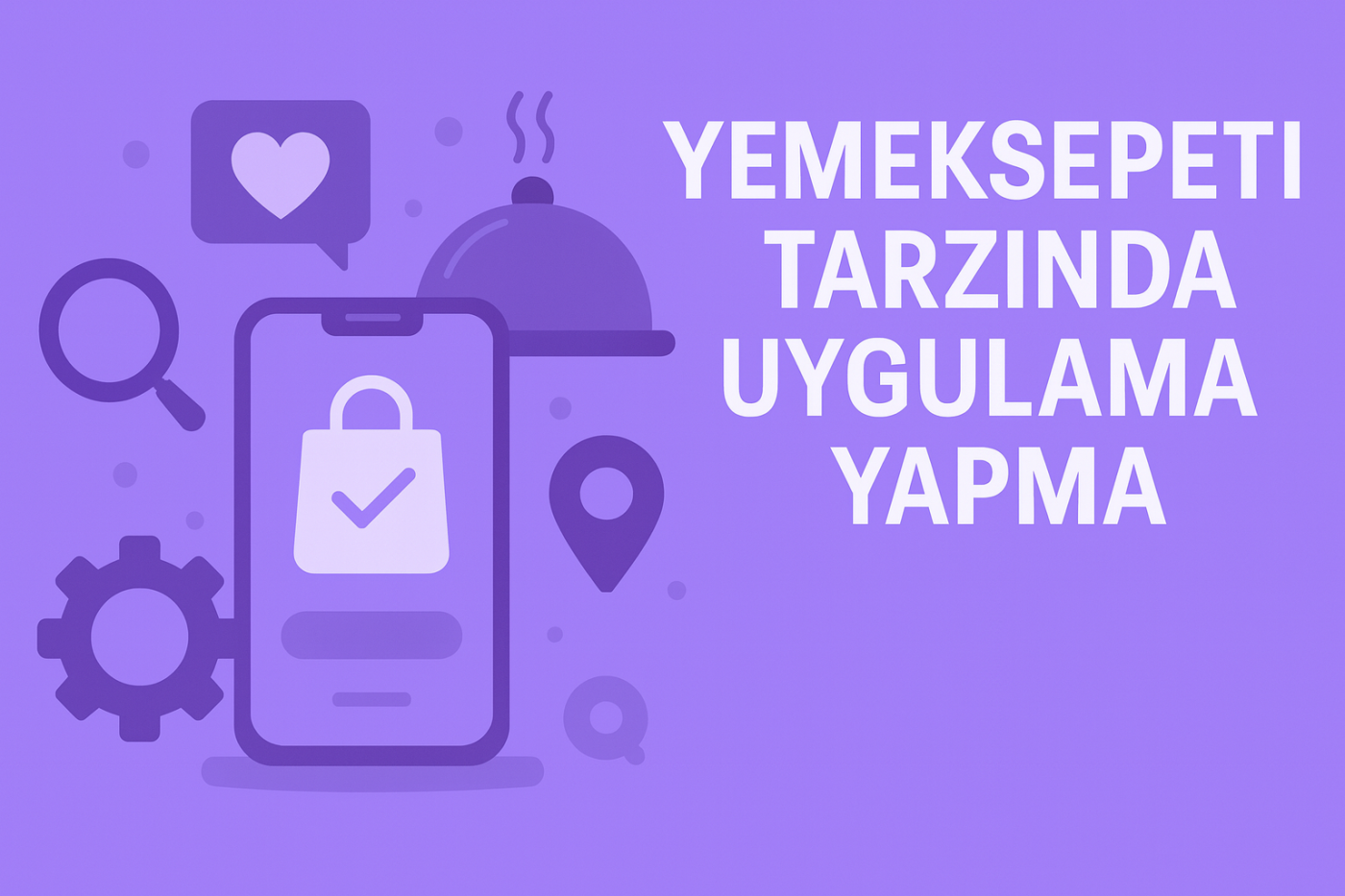 Yemeksepeti Tarzında Uygulama Yapma